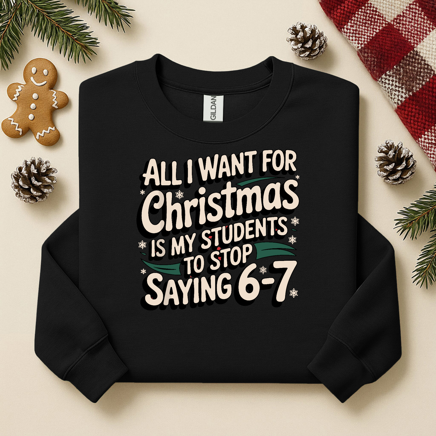 Six Seven Christmas For Teachers YOUTH & ADULT SIZES